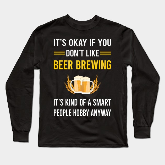 Smart People Hobby Beer Brewing Long Sleeve T-Shirt by Good Day